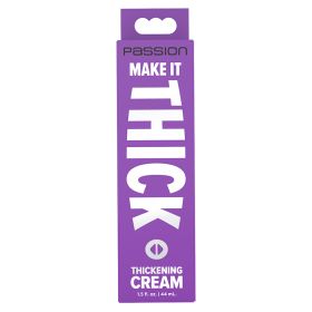Passion Enhancers Make it Thick Thickening Cream 1.5oz